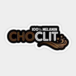 Choclit 100% Melanin Sticker